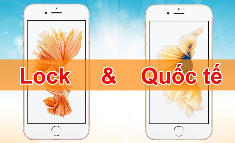 Nên mua iPhone lock hay iPhone quốc tế?