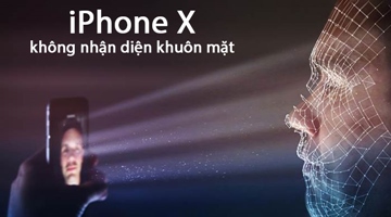 iPhone X không nhận diện khuôn mặt phải xử lý như thế nào?