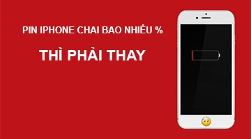 Pin IPhone chai bao nhiêu % thì phải thay và cách kiểm tra Pin