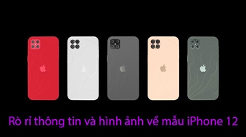 Rò rỉ thông tin và hình ảnh về mẫu iPhone 12 